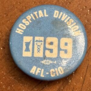 Hospital Division 1199 AFL CIO Small Vintage Pinback Button Pin Round Circle